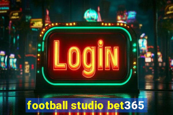 football studio bet365